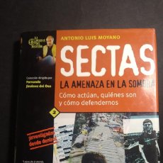 Libros de segunda mano: SECTAS. LA AMENAZA EN LA SOMBRA - ANTONIO LUIS MOYANO. Lote 372378254