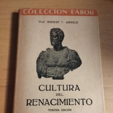 Libros de segunda mano: CULTURA DEL RENACIMIENTO (ROBERT F. ARNOLD)