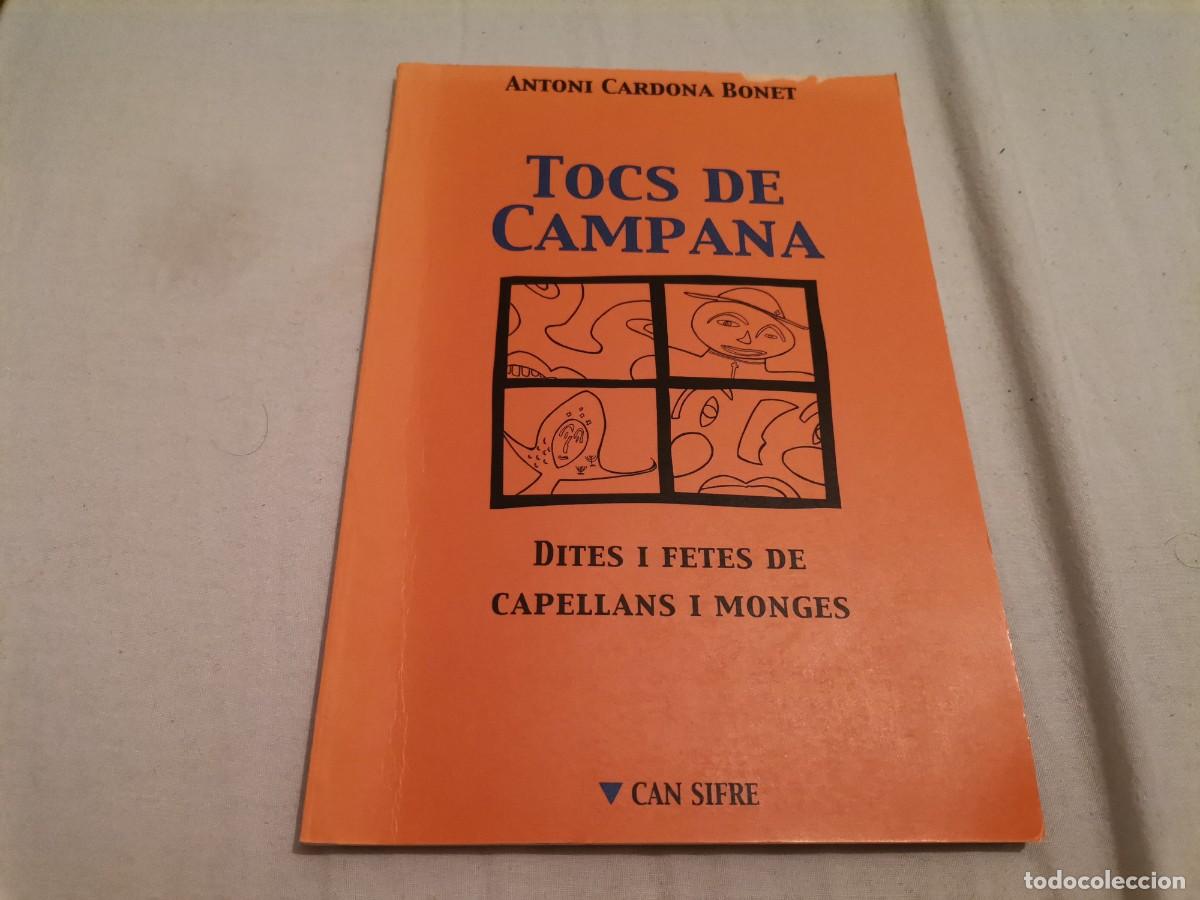 Libros de segunda mano: TOCS DE CAMPANA. DITES I FETES DE CAPELLANS I MONGES. INTERESANTE EJEMPLAR.