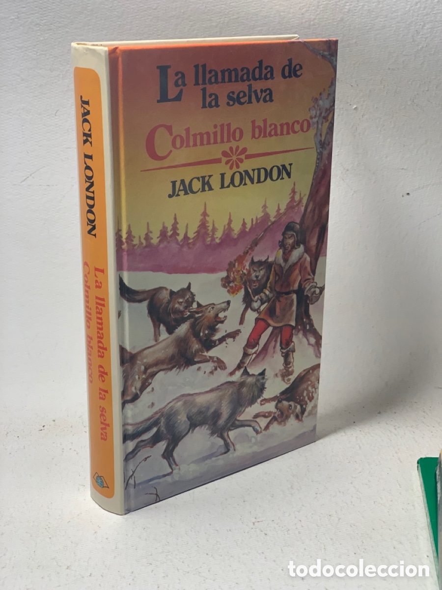 Libros de segunda mano: LA LLAMADA DE LA SELVA &middot;&middot;&middot; COLMILLO BLANCO &middot;&middot; JACK LONDON - Foto 1