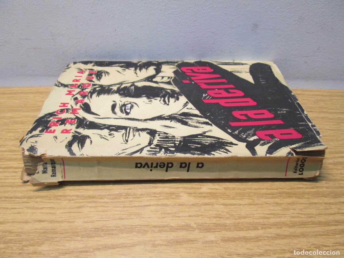 Libros de segunda mano: A LA DERIVA. ERICH MARIA REMARQUE. LOGOS EDITORES. 1954 - Foto 2