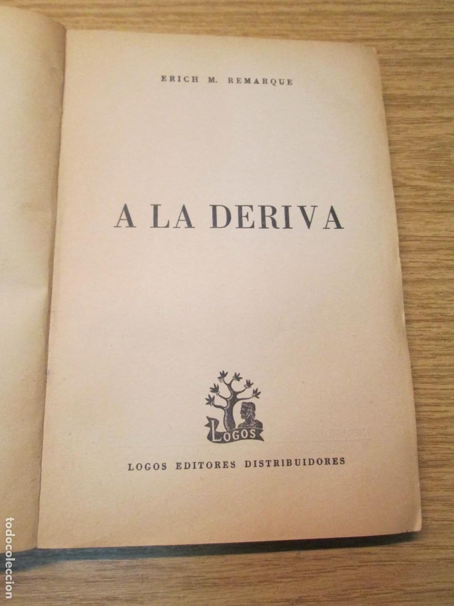Libros de segunda mano: A LA DERIVA. ERICH MARIA REMARQUE. LOGOS EDITORES. 1954 - Foto 5