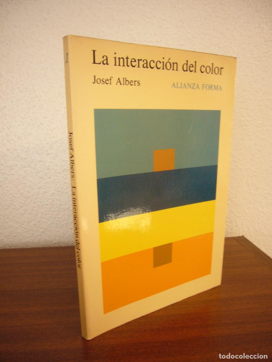 Libros de segunda mano: JOSEF ALBERS: LA INTERACCI&Oacute;N DEL COLOR (ALIANZA FORMA, 2005) MUY BUEN ESTADO