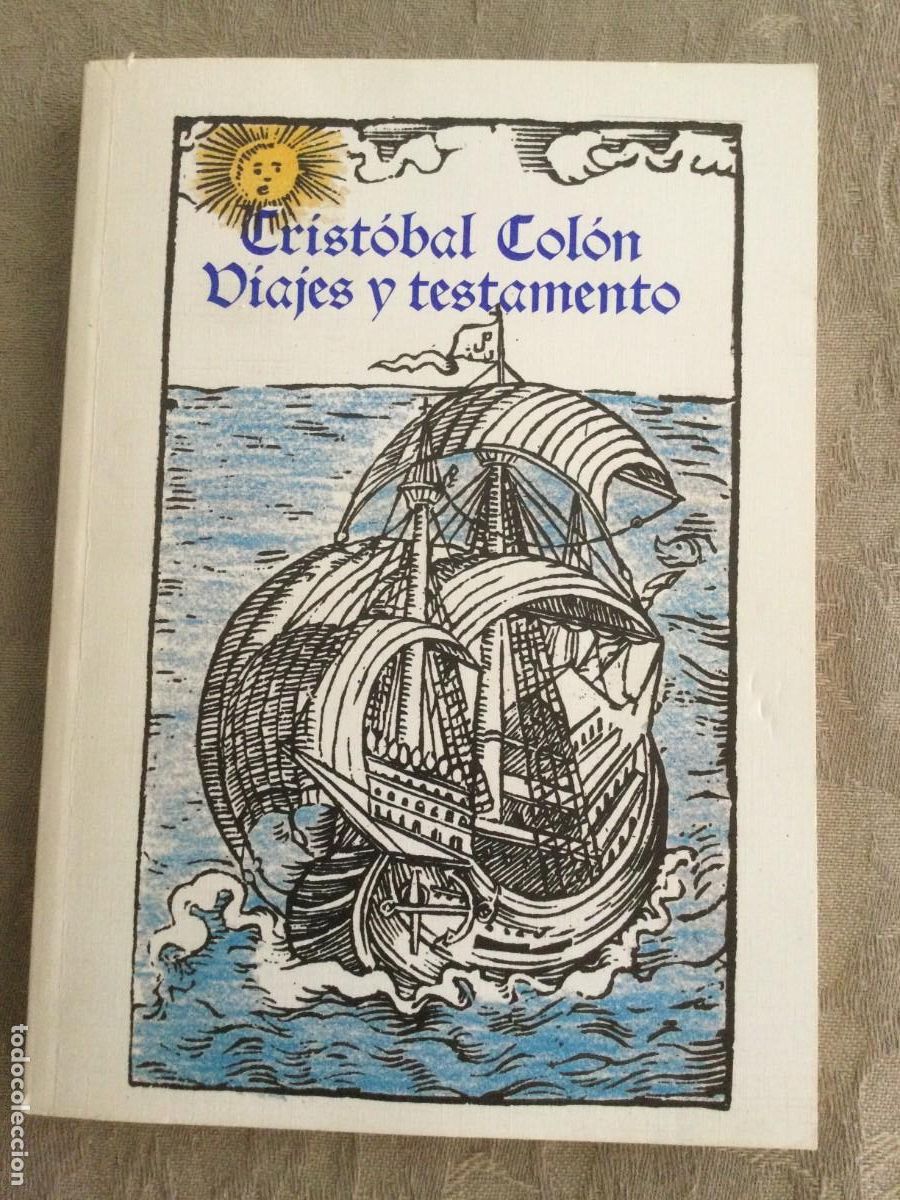 Libros de segunda mano: Crist&oacute;bal col&oacute;n. Viajes y testamento. Crist&oacute;bal Col&oacute;n. - Foto 1