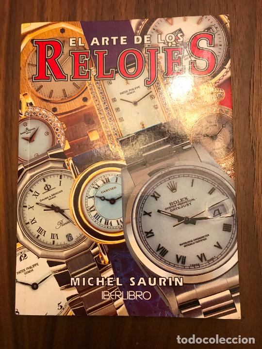 Libros de segunda mano: EL ARTE DE LOS RELOJES , IBERLIBRO , A&Ntilde;O 2000 . EDITORS SA - Foto 1