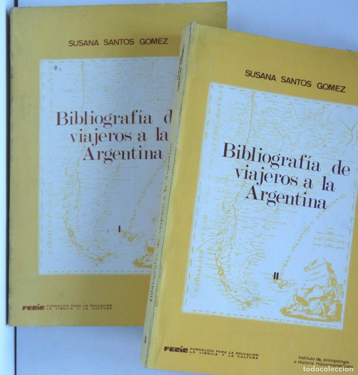 Libros de segunda mano: Susana SANTOS GOMEZ, Bibliografia de viajeros a la Argentina. 2 vol&uacute;menes