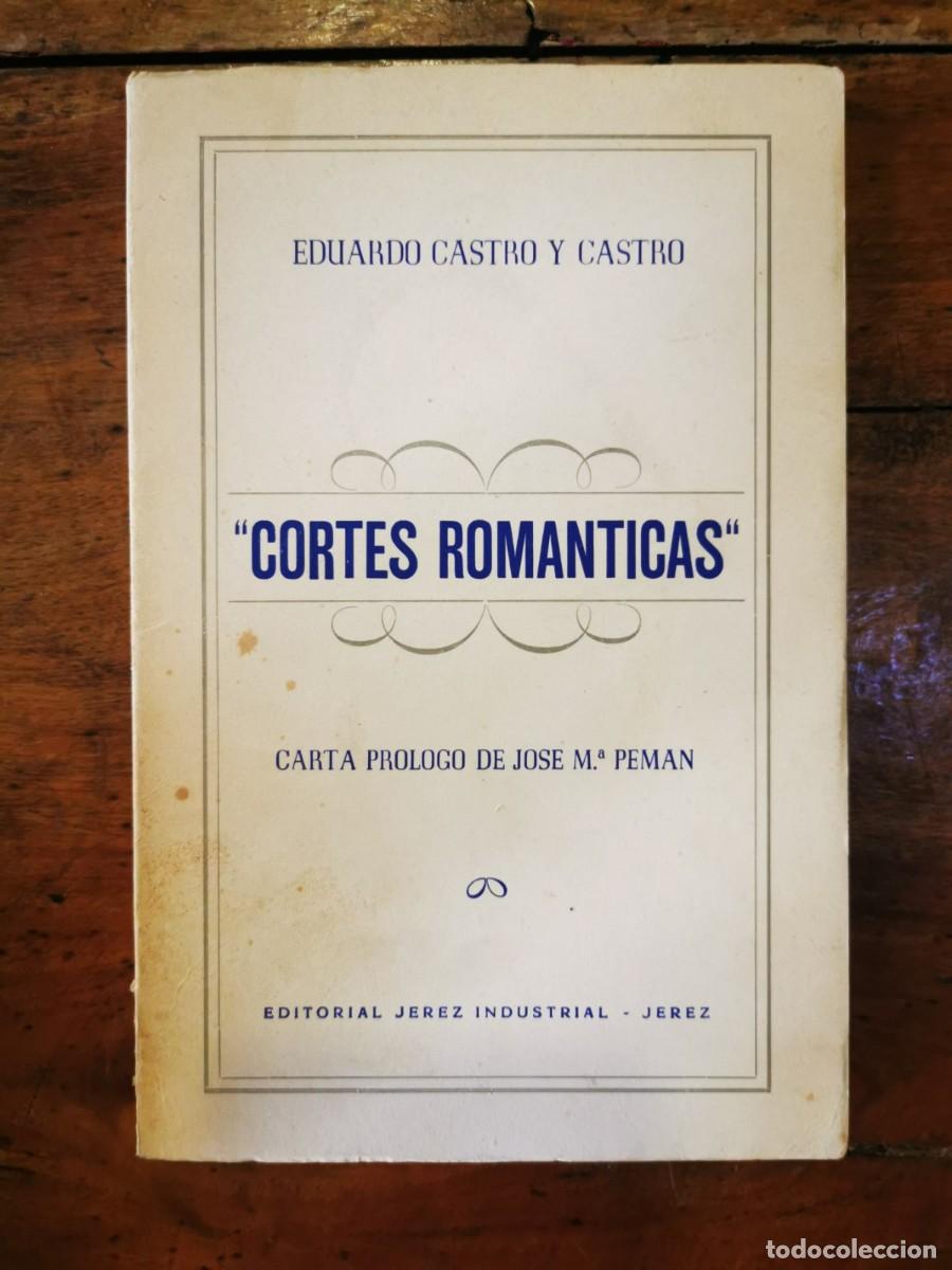Libros de segunda mano: CASTRO Y CASTRO, Eduardo. Cortes rom&aacute;nticas - Foto 1