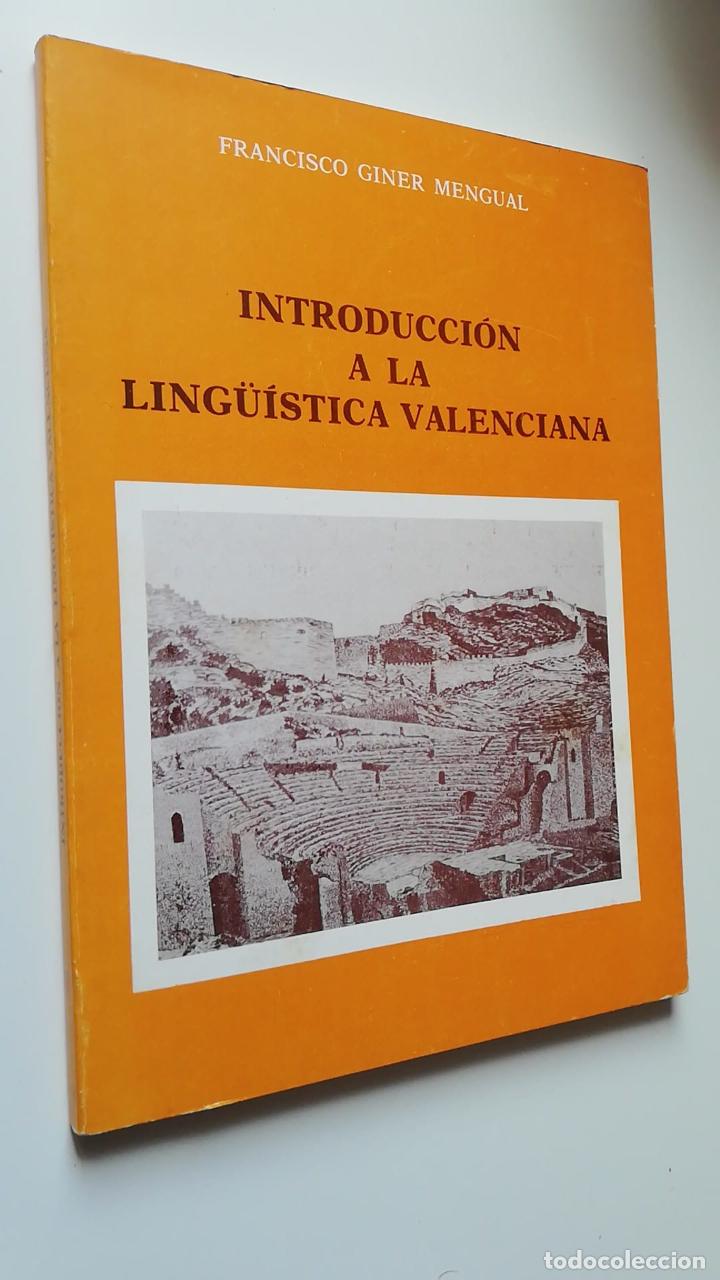 Libros de segunda mano: INTRODUCCION A LA LING&Uuml;&Iacute;STICA VALENCIANA. GINER MENGUAL FRANCISCO. 1982 - Foto 1