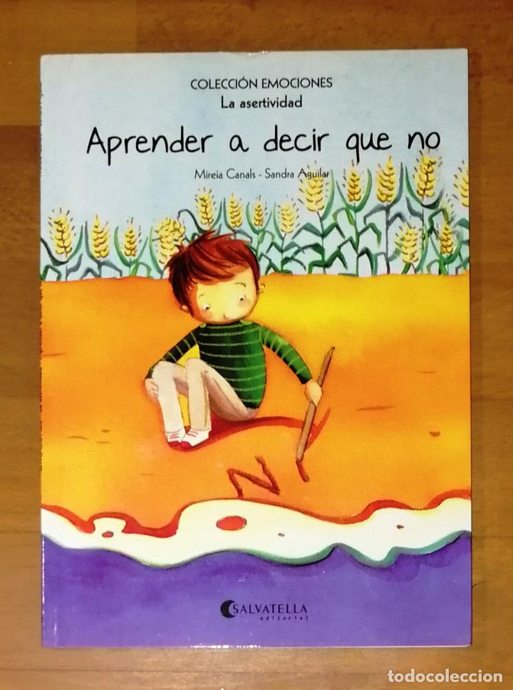 Second hand books: APRENDER A DECIR QUE NO : La asertividad (Colecci&oacute;n Emociones ; 7) / Mireia Canals, Sandra Aguilar