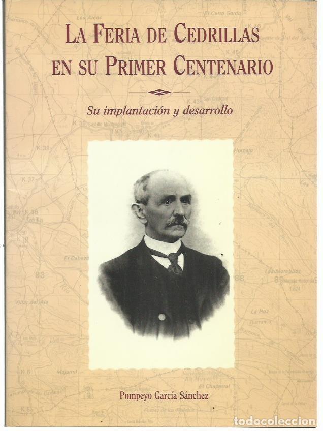 Libros de segunda mano: Pompeyo GARC&Iacute;A S&Aacute;NCHEZ : La Feria de Cedrillas en su primer centenario. Su implantaci&oacute;n y desarrollo