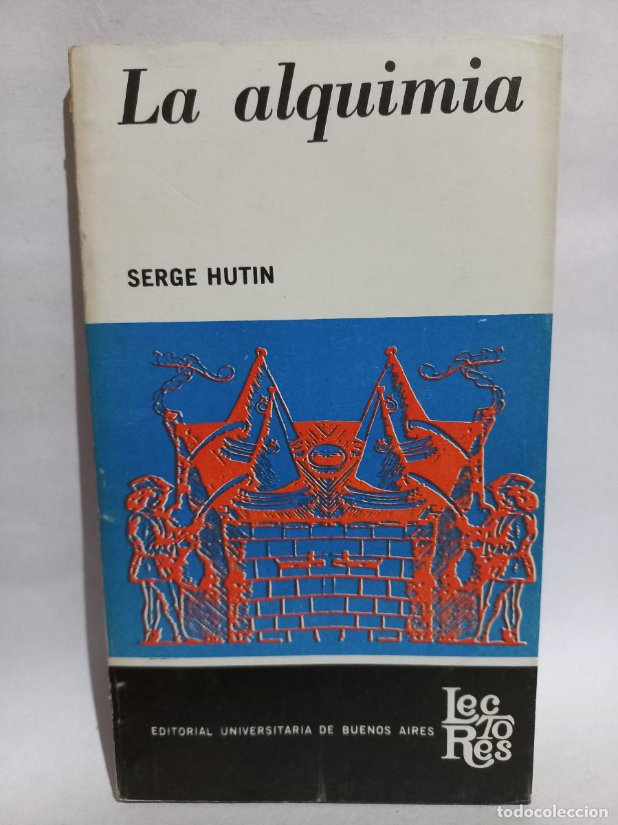 Libros de segunda mano: Serge Hutin - La Alquimia - 1968 - Foto 1