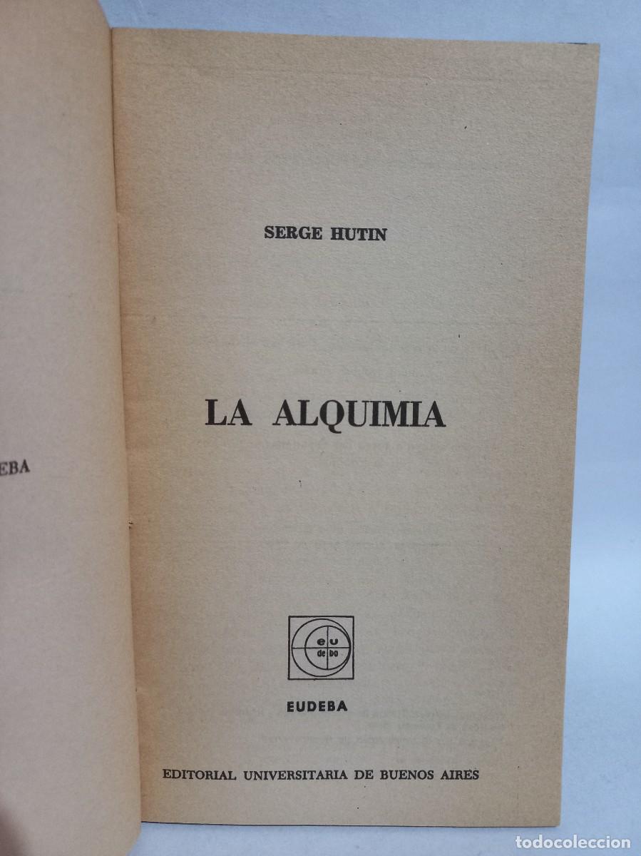 Libros de segunda mano: Serge Hutin - La Alquimia - 1968 - Foto 2
