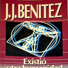 Libros de segunda mano: J.J. BENÍTEZ - EXISTIÓ OTRA HUMANIDAD. Lote 373994289
