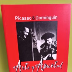 Libros de segunda mano: PICASSO & DOMINGUÍN : ARTE Y AMISTAD NARRADO POR LUCIA BOSÉ ; POR PABLO J. RICO LA CASA ; TEXTOS, RO