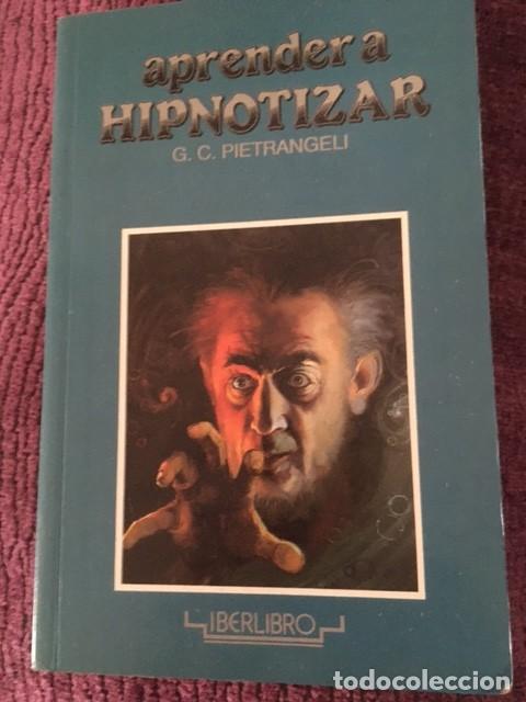 Libros de segunda mano: APRENDER A HIPNOTIZAR. G.C. PIETRANGELI. HIPNOTISMO. - Foto 1