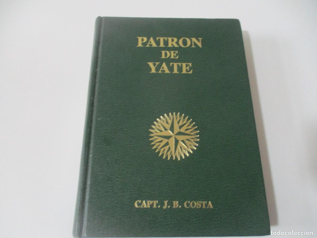 Libros de segunda mano: CAPT. J. B. COSTA Patr&oacute;n de Yate W15388 - Foto 1