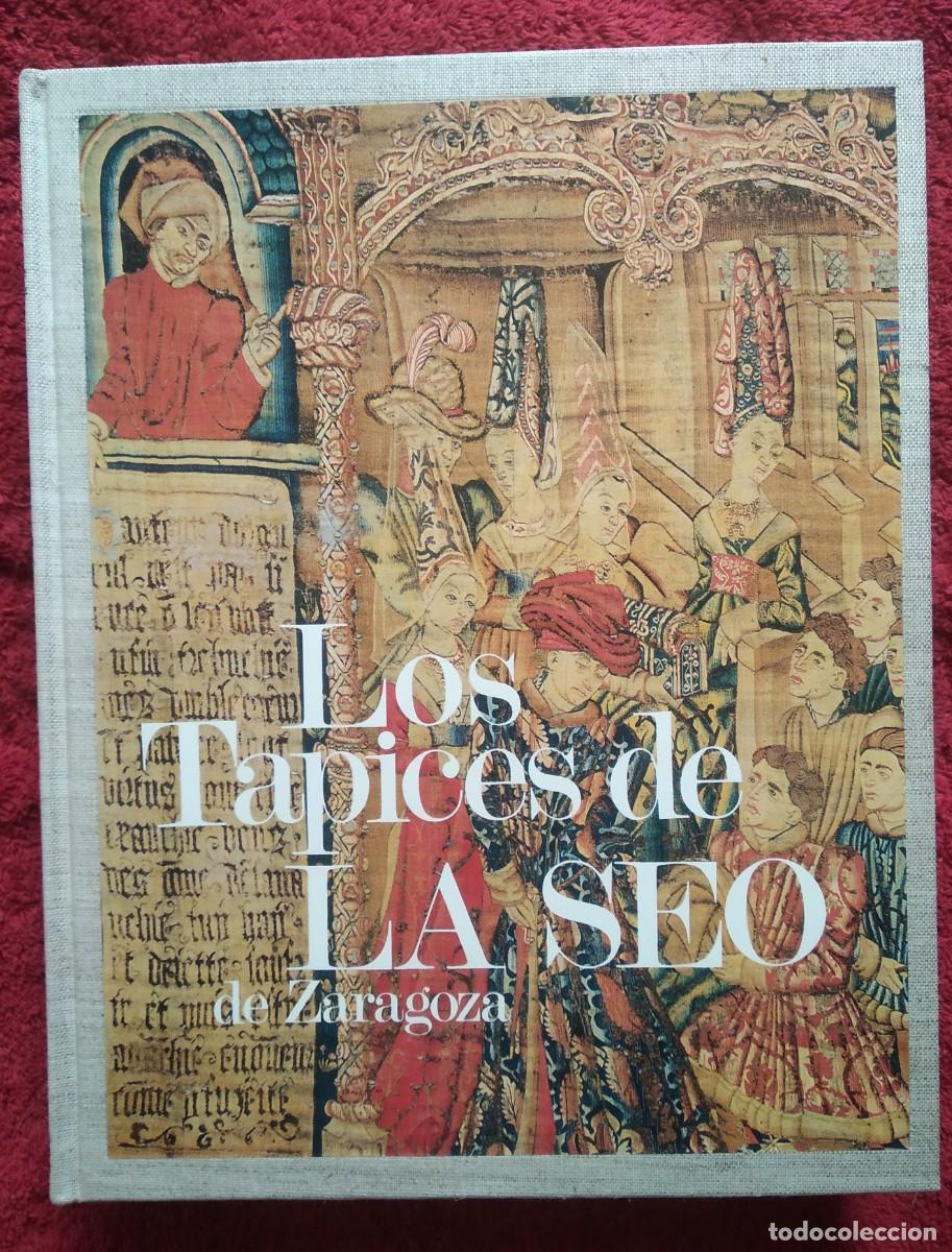 Libros de segunda mano: LOS TAPICES DE LA SEO DE ZARAGOZA --- VV.AA. 1985 - Foto 1