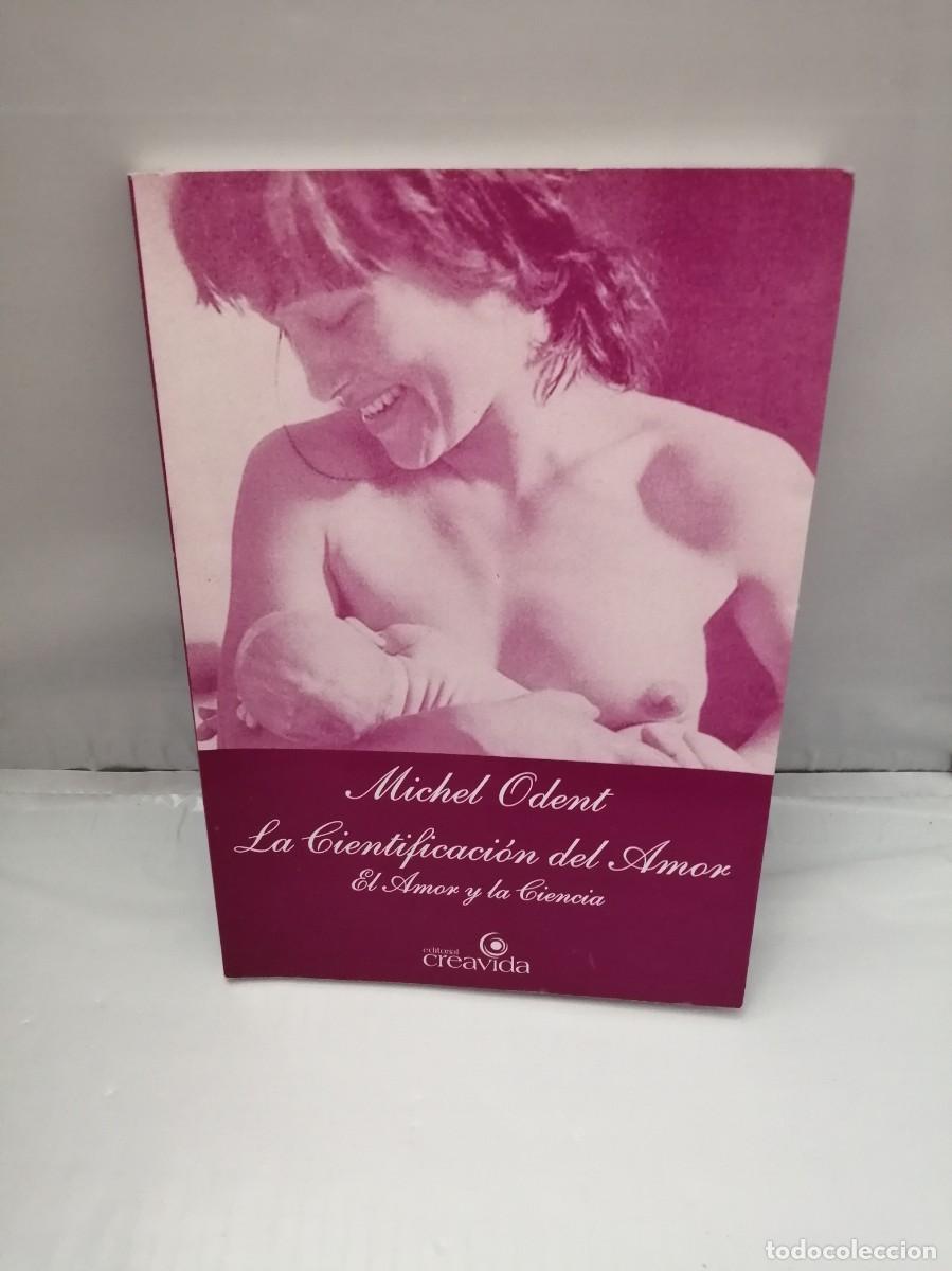 Libros de segunda mano: LA CIENTIFICACI&Oacute;N DEL AMOR - Foto 1