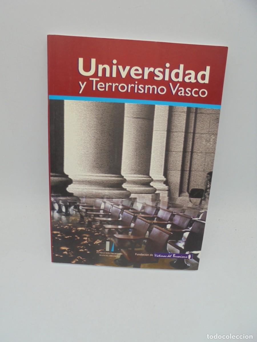 Libros de segunda mano: UNIVERSIDAD Y TERRORISMO VASCO. 2004. PAGS : 135. - Foto 1