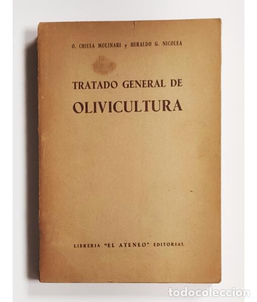 Libros de segunda mano: TRATADO GENERAL DE OLIVICULTURA: SU CULTIVO, PLAGAS Y ENFERMEDADES EN ARGENTINA Y PA&Iacute;SES VECINOS. SU