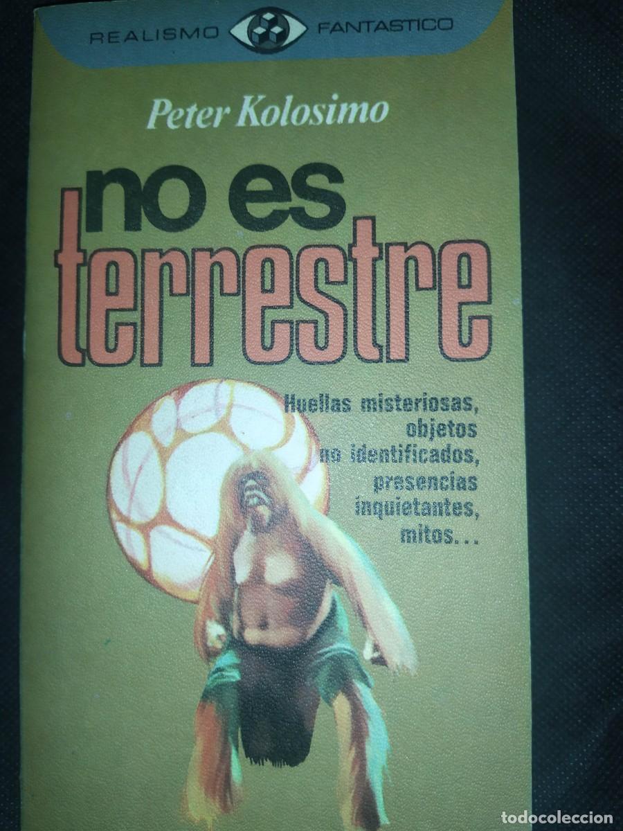 Libros de segunda mano: NO ES TERRESTRE - PETER KOLOSIMO - Foto 1