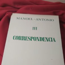 Libros de segunda mano: (MANUEL) MANOEL-ANTONIO. CORRESPONDENCIA. III. GALAXIA 1979 1A EDICIÓN. NOVO.. Lote 374365909