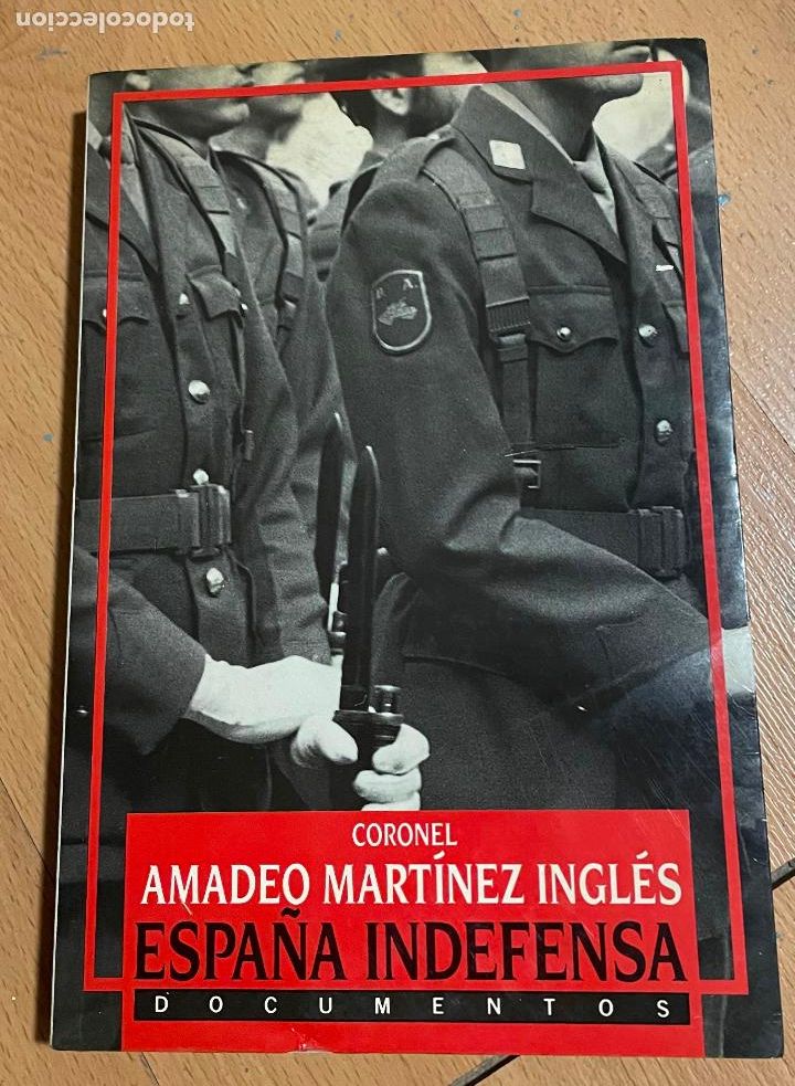 Libros de segunda mano: ESPA&Ntilde;A INDEFENSA, Amadeo Martinez Ingles - Foto 1