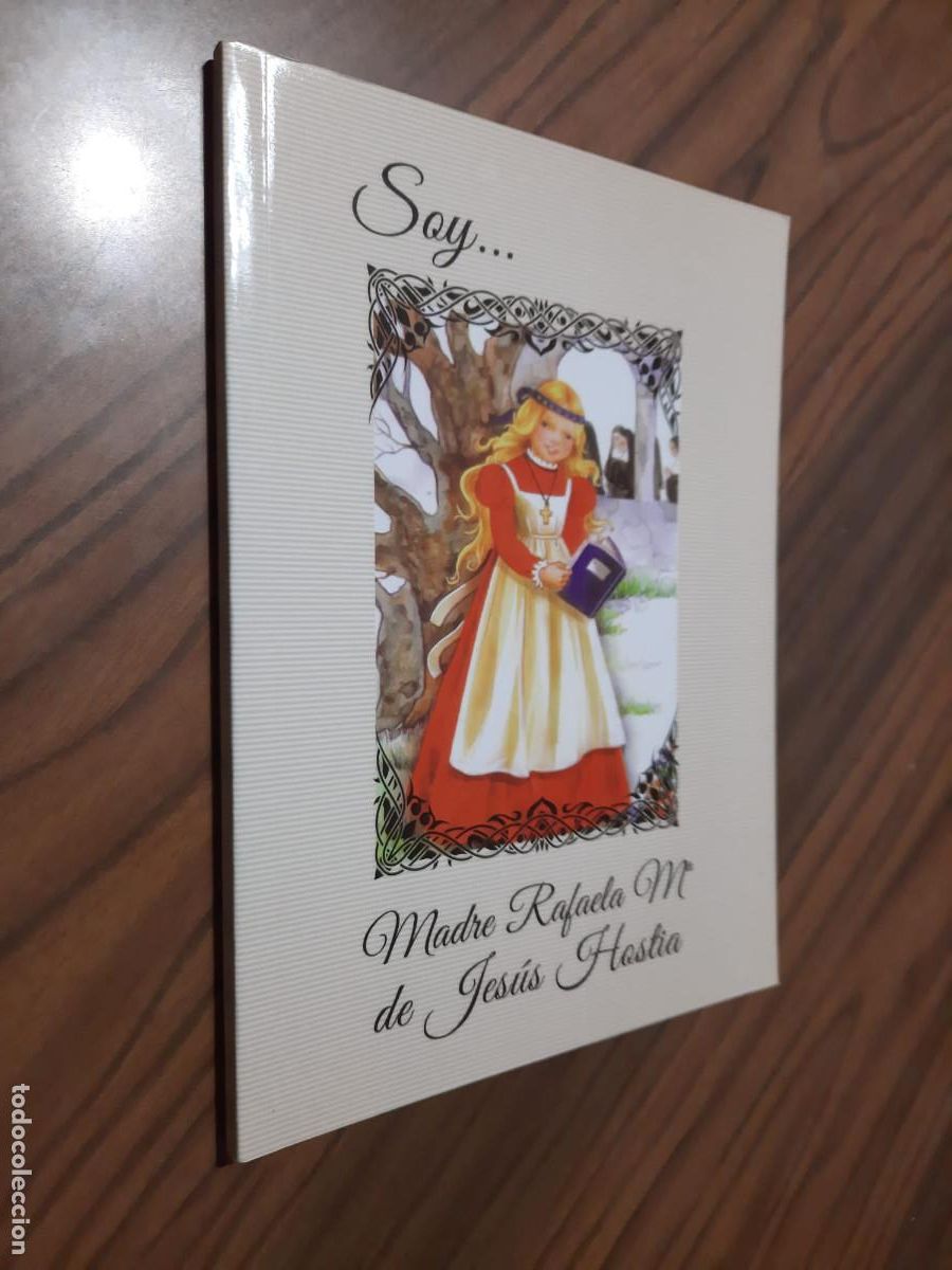 Gebrauchte B&uuml;cher: SOY MADRE RAFAELA M&ordf; DE JES&Uacute;S HOSTIA. CHAUCHINA GRANADA. R&Uacute;STICA. BUEN ESTADO. DIFICIL