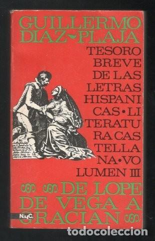Libros de segunda mano: DIAZ-PLAJA, Guillermo: DE LOPE DE VEGA A GRACIAN - Foto 1