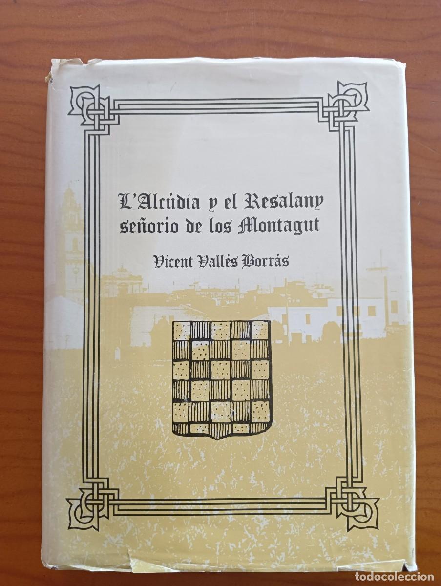 Libros de segunda mano: L'Alc&uacute;dia y el Resalany se&ntilde;or&iacute;o de los Montagut
