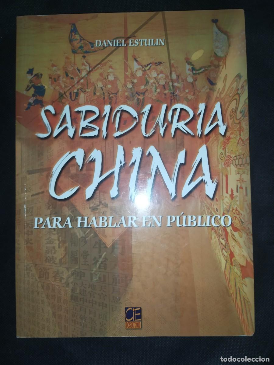 Libros de segunda mano: SABIDUR&Iacute;A CHINA PARA HABLAR EN P&Uacute;BLICO - DANIEL ESTULIN - Foto 1
