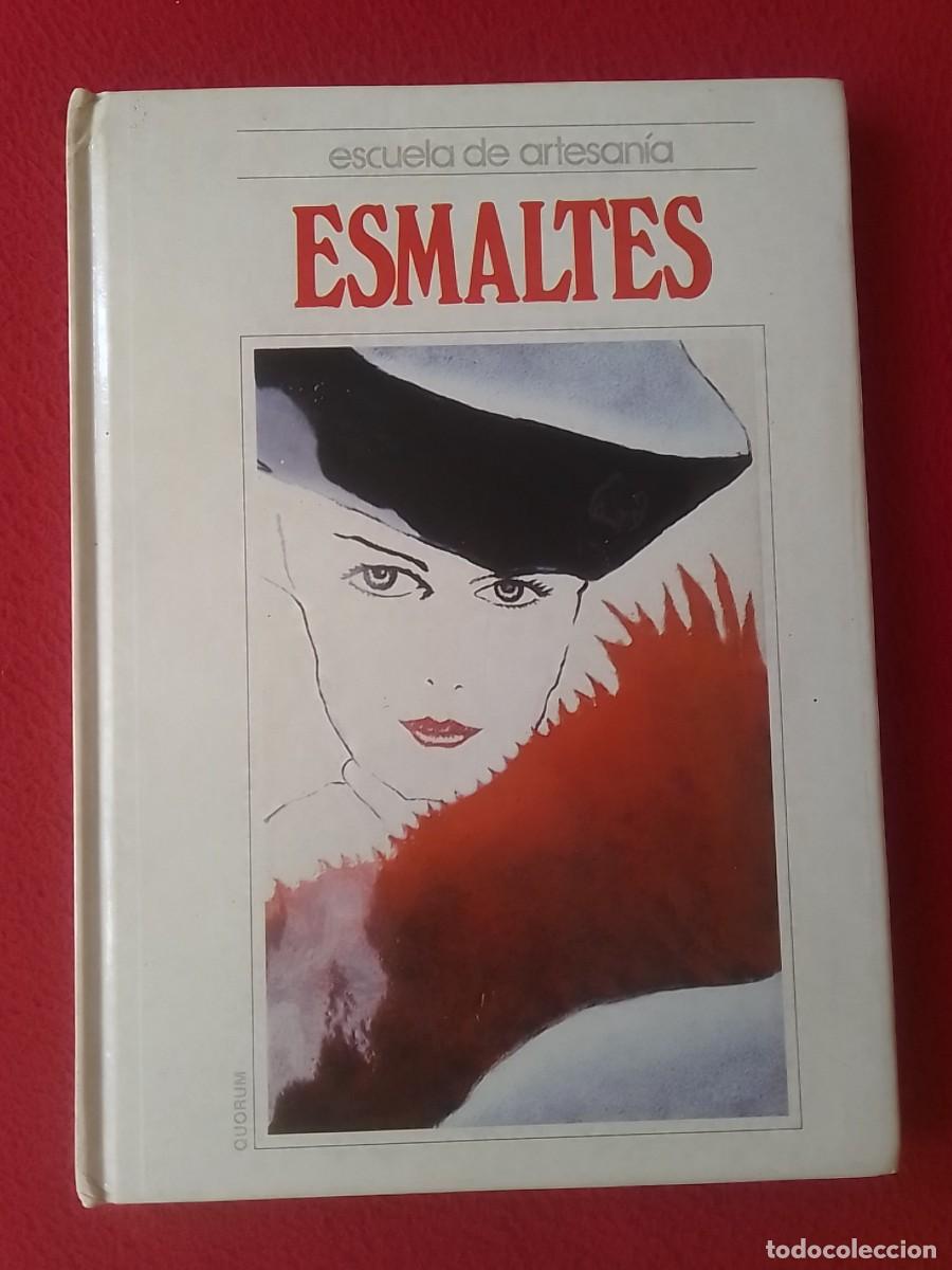 Libri di seconda mano: LIBRO ESMALTES ESCUELA DE ARTESAN&Iacute;A 1988 EDICIONES IBEROAMERICANAS QUORUM VER FOTOS..