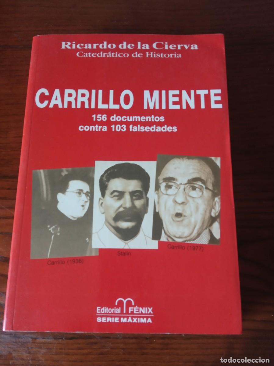 Libros de segunda mano: Carrillo miente. -Ricardo de la Cierva. - Foto 1
