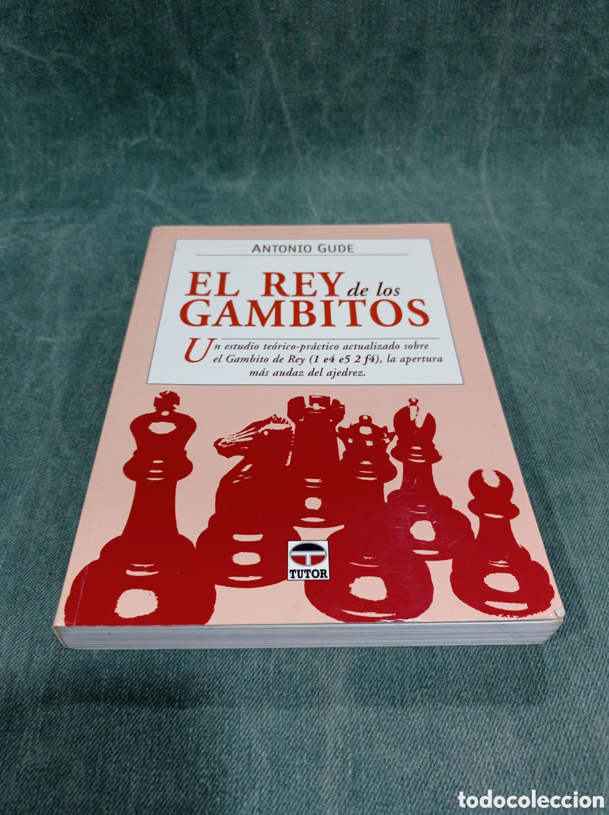 Libros de segunda mano: EL REY DE LOS GAMBITOS - ANTONIO GUDE - ED. TUTOR - MANUAL DE AJEDREZ - Foto 2