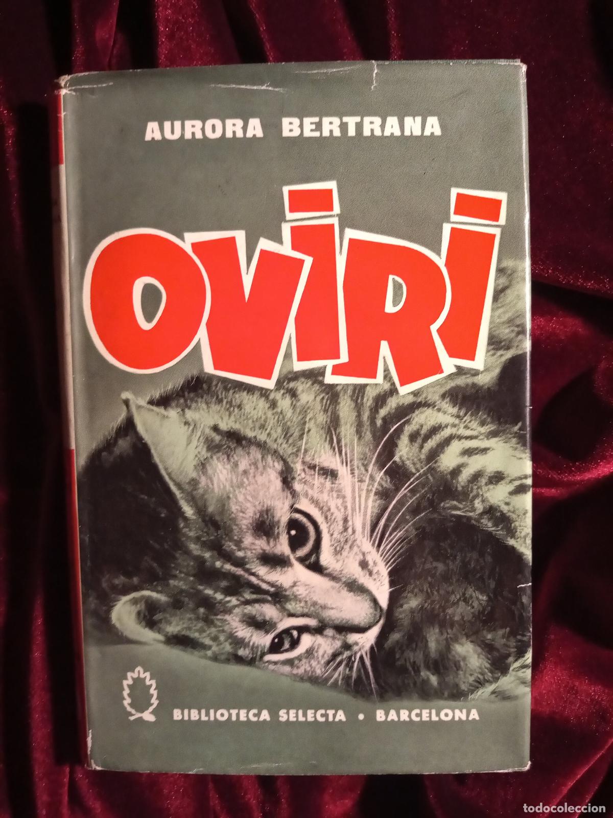 Libros de segunda mano: OVIRI - Aurora Bertrana - Selecta 1965 - Foto 1