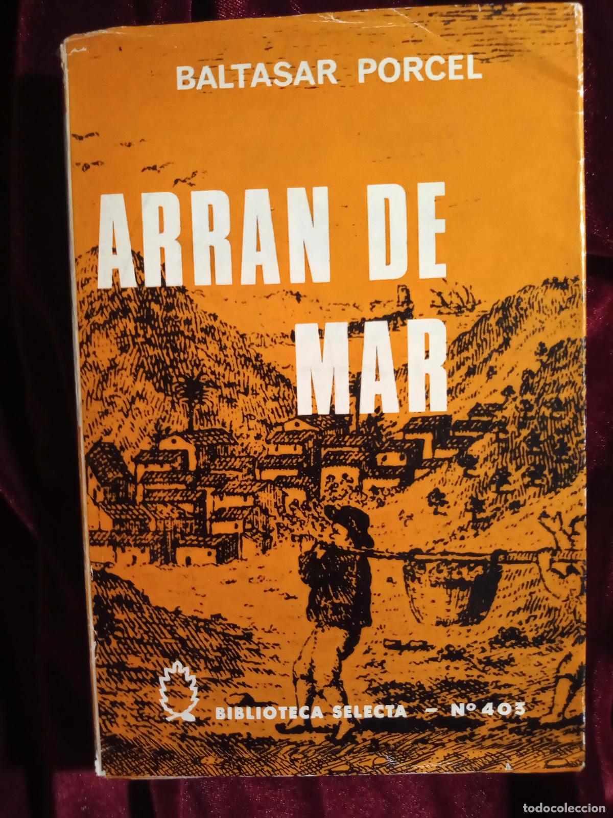 Libros de segunda mano: ARRAN DE MAR - Baltasar Porcel - Selecta 1967 - Foto 1