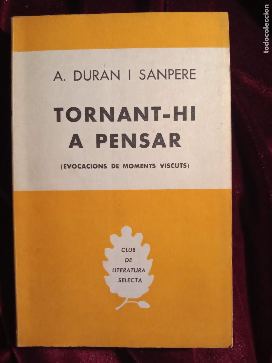 Libros de segunda mano: TORNANT-HI A PENSAR - A. Duran i Sanpere - Selecta 1961 - Foto 1