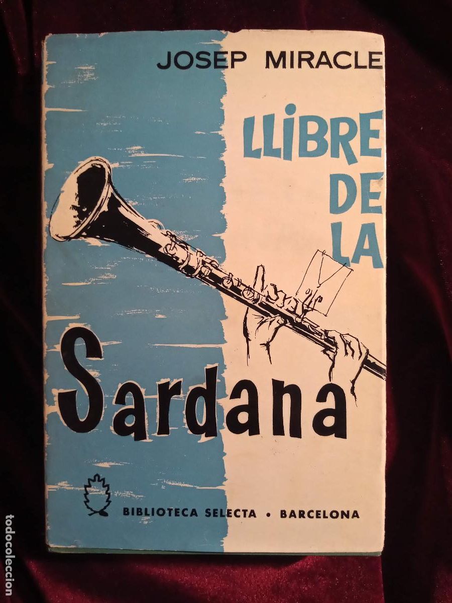Libros de segunda mano: LLIBRE DE LA SARDANA - Josep Miracle - Selecta 1964 - Foto 1