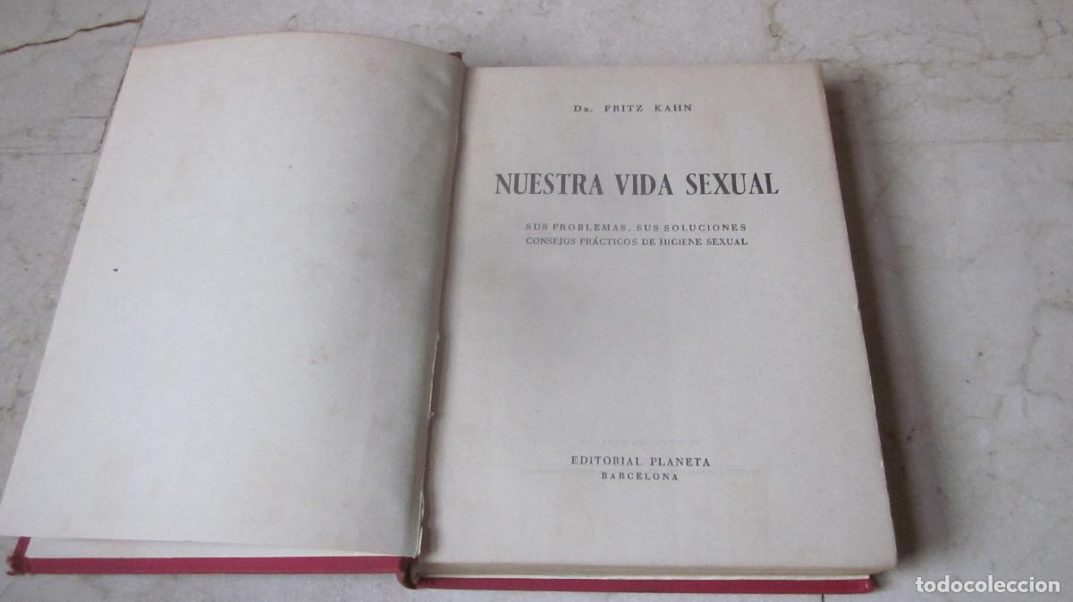 Libros de segunda mano: FRITZ KAHN - NUESTRA VIDA SEXUAL - PLANETA 1958 - Foto 2
