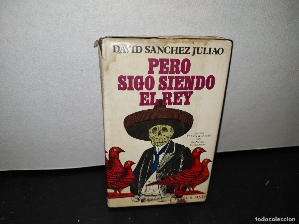 Libros de segunda mano: 41- PERO SIGO SIENDO EL REY - DAVID S&Aacute;NCHEZ JULIAO - Foto 1