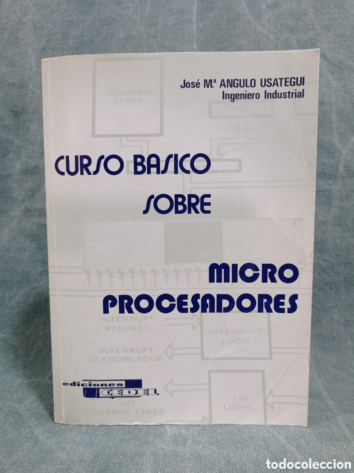 Libros de segunda mano: CURSO B&Aacute;SICO SOBRE MICROPROCESADORES - JOS&Eacute; M&ordf; ANGULO USATEGUI - ED. CEDEL - 1977 - INFORM&Aacute;TICA - Foto 1