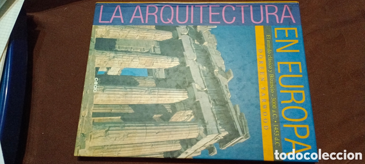 Libros de segunda mano: El mundo cl&aacute;sico y bizancio 3000 ac 1453 ac. La arquitectura en europa