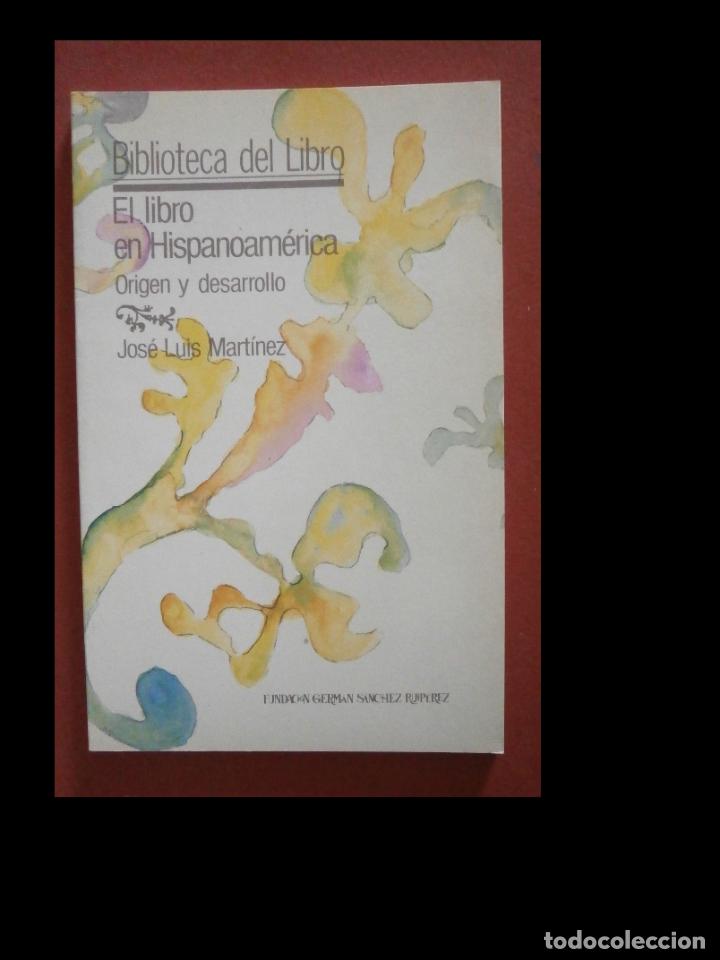 Libros de segunda mano: El libro en Hispanoam&eacute;rica. Origeny desarrollo. Jos&eacute; Luis Mart&iacute;nez - Foto 1