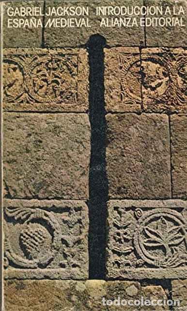 Libros de segunda mano: Introducci&oacute;n a la Espa&ntilde;a Medieval - Jackson, Gabriel - Foto 1