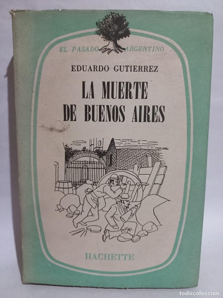 Libros de segunda mano: Eduardo Gutierrez - La Muerte de Buenos Aires - 1959 - Foto 1