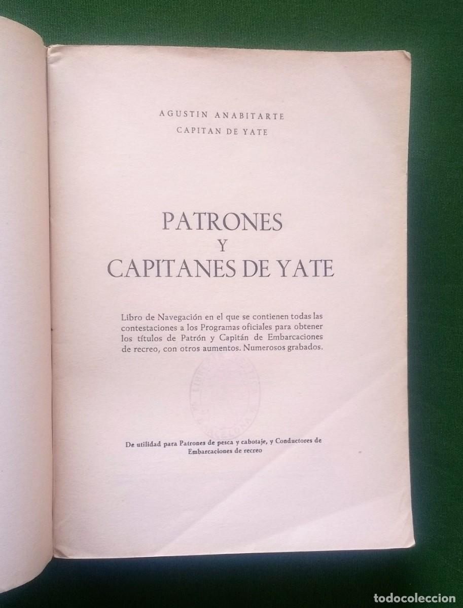 Libros de segunda mano: PATRONES Y CAPITANES DE YATE - AGUSTIN ANABITARTE. - Foto 2