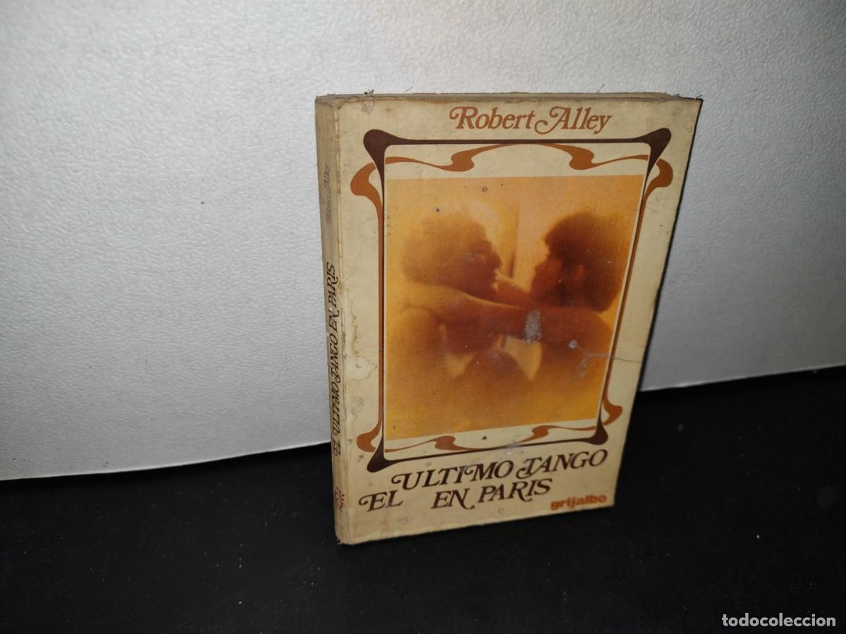 Libros de segunda mano: 42- EL &Uacute;LTIMO TANGO EN PAR&Iacute;S - ROBERT ALLEY - Foto 1