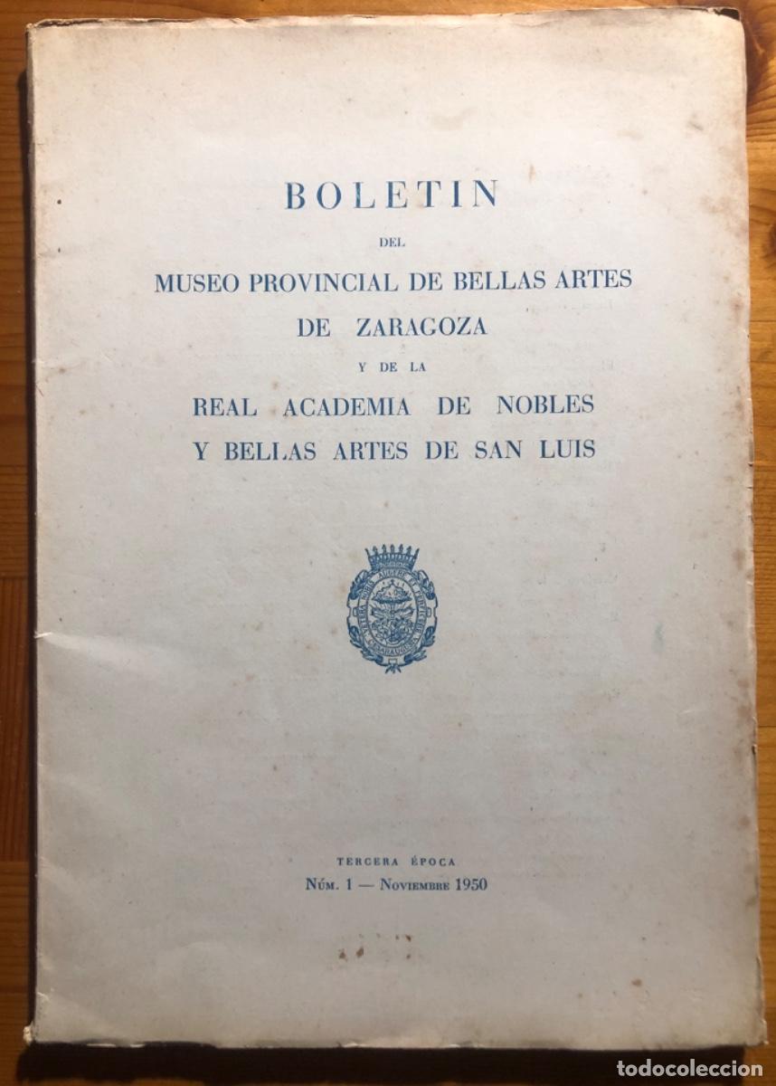 Libros de segunda mano: ZARAGOZA- BOLETIN MUSEO PROVINCIAL BELLAS ARTES - ACAD. SAN LUIS - 1950