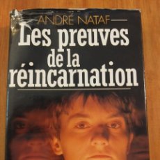 Libros de segunda mano: LES PREUVES DE LA RÉINCARNATION - ANDRÉ NATAF (LAS PRUEBAS DE LA RENCARNACION) EN FRANCES
