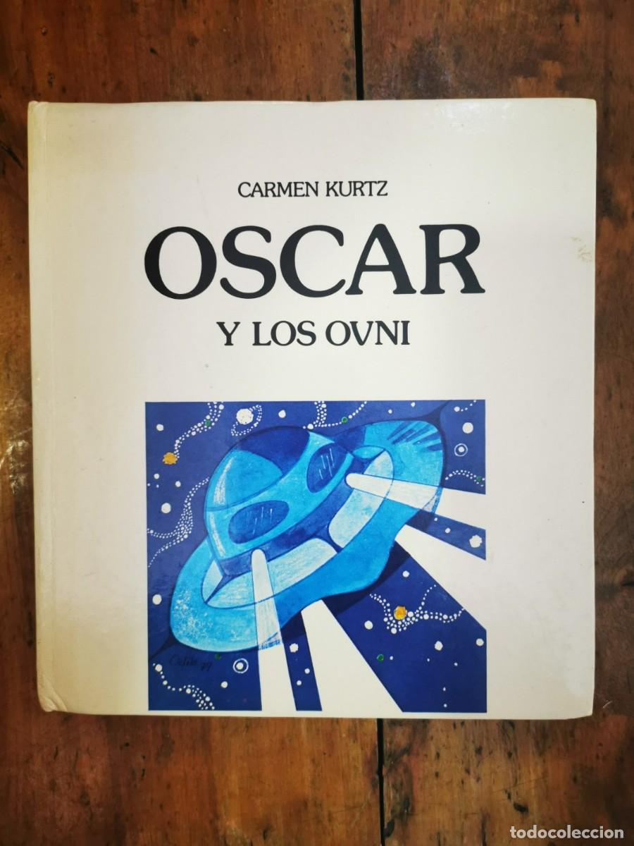 Libros de segunda mano: KURTZ, Carmen. Oscar y los ovni - Foto 1